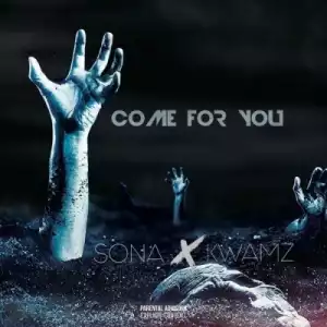 Sona - Come For You ft. Kwamz